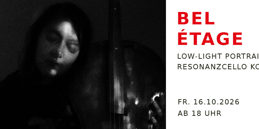 BEL ÉTAGE — Ein Abend zwischen Bild, Licht und Klang.